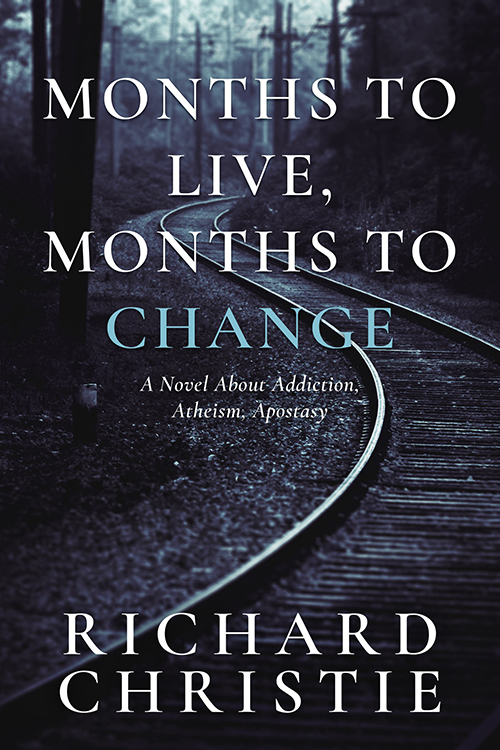 Months to Live Months to Change-Richard Christie