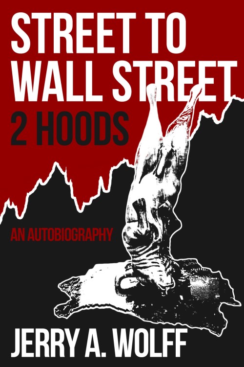 Street to Wall Street-Jerry A Wolff